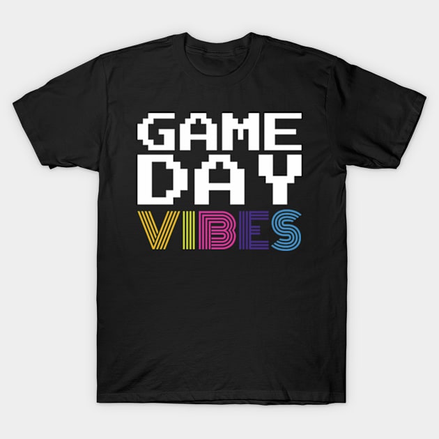 Game Day Vibes T-Shirt by Frajtgorski